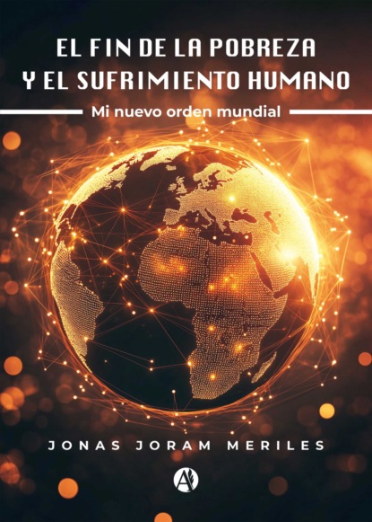 El fin de la pobreza y el sufrimiento humano
