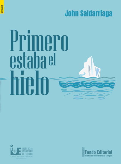 Primero estaba el hielo