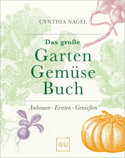 Das große Garten-Gemüse-Buch
