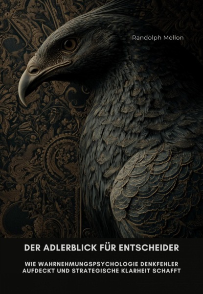 Der Adlerblick für Entscheider