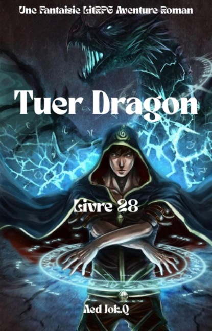 Tuer Dragon:Une Fantaisie LitRPG Aventure Roman(Livre 28)