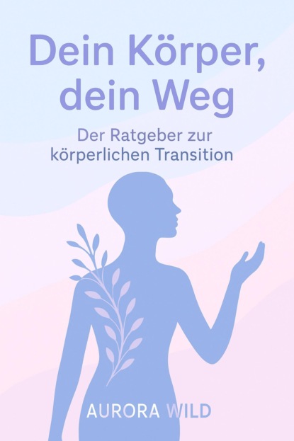 Dein Körper, dein Weg:
