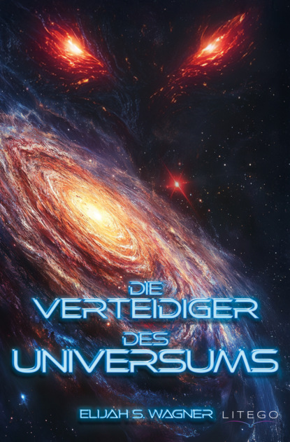 Die Verteidiger des Universums