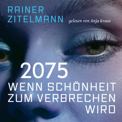 

2075 Wenn Schnheit zum Verbrechen wird (ungekrzt)