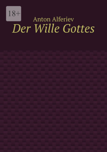 

Der Wille Gottes