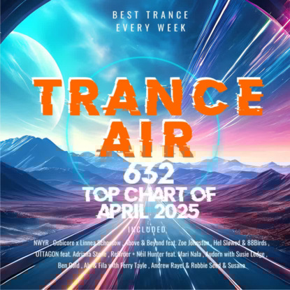 Alex NEGNIY - Trance Air #632 - #TOPChart of APRIL 2025