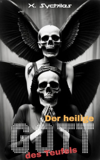 Der heilige Gott des Teufels