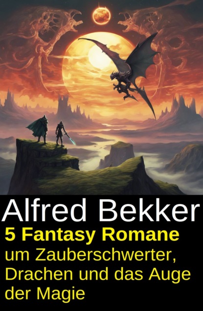 5 Fantasy Romane um Zauberschwerter, Drachen und das Auge der Magie