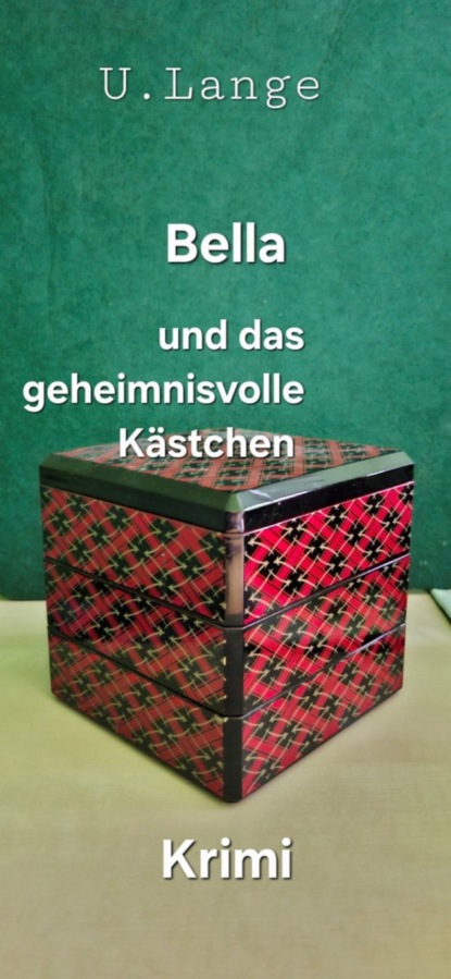 Bella und das geheimnisvolle Kästchen