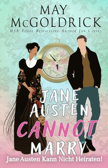 Jane Austen Kann Nicht Heiraten!