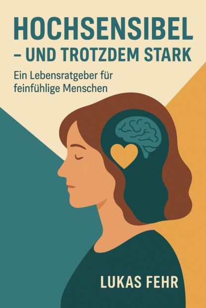 Hochsensibel – und trotzdem stark