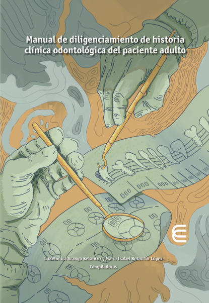 Manual de diligenciamiento de historia clínica odontológica del paciente adulto