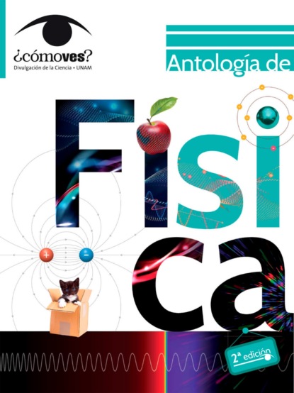 Antología de física. ¿Cómo ves?