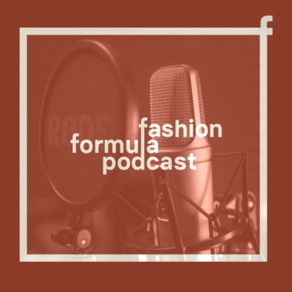 Fashion Formula Podcast