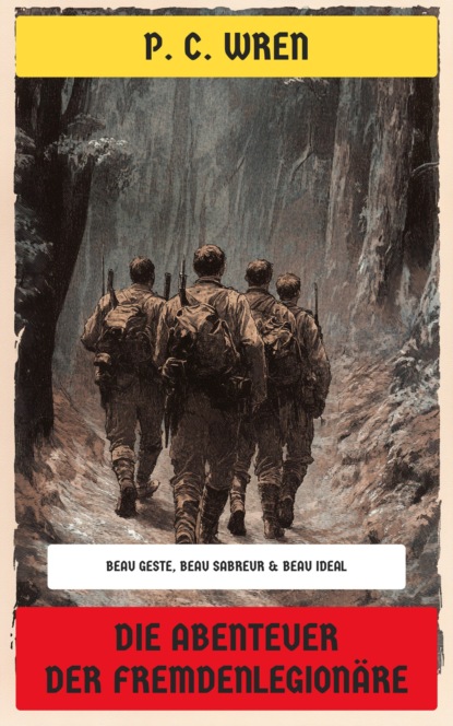 Die Abenteuer der Fremdenlegionäre