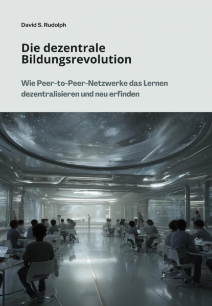 Die dezentrale Bildungsrevolution