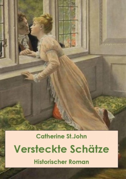 Versteckte Schätze. Historischer Roman