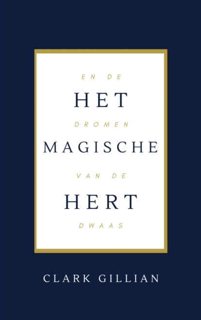 Het Magische Hert en de Dromen van de Dwaas