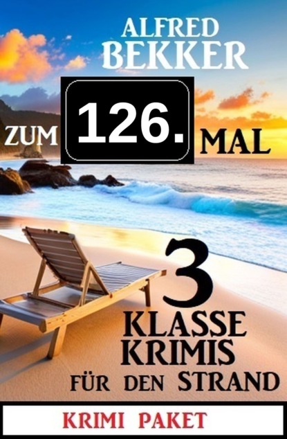Zum 126. Mal 3 klasse Krimis für den Strand
