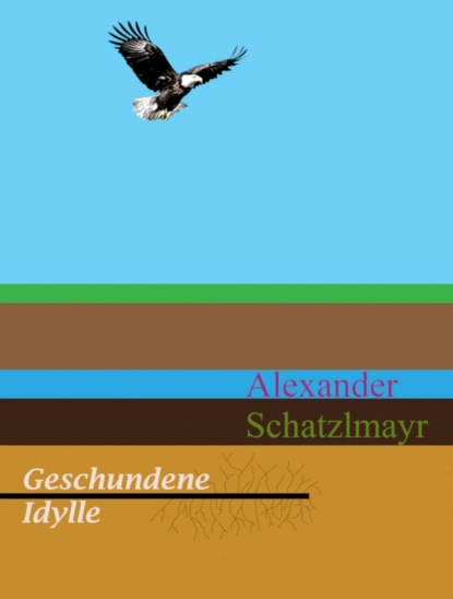Geschundene Idylle