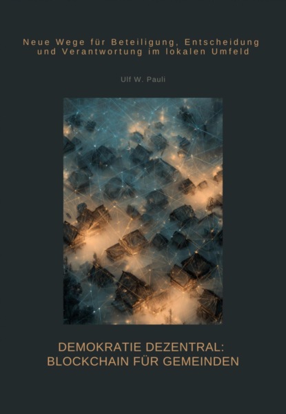 Demokratie dezentral: Blockchain für Gemeinden
