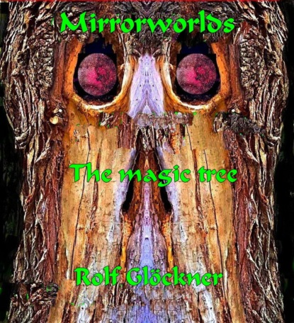 Mirrorworlds The magic tree