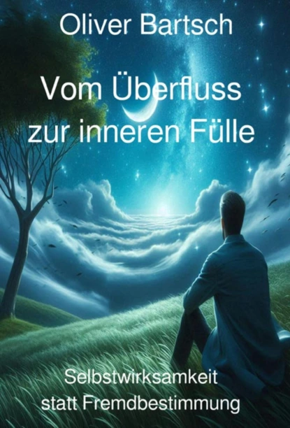 Vom Überfluss zur inneren Fülle