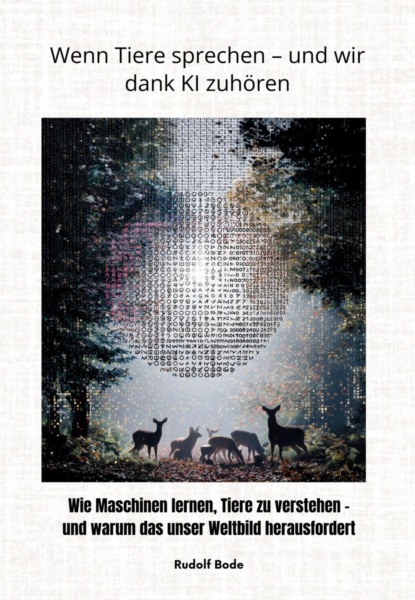 Wenn Tiere sprechen – und wir dank KI zuhören