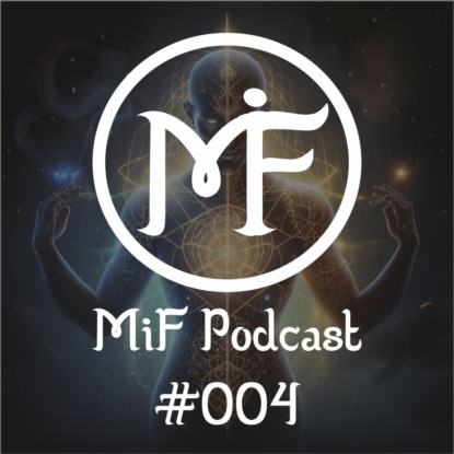 MiF Podcast #004. Телесная терапия: Связь тела и разума