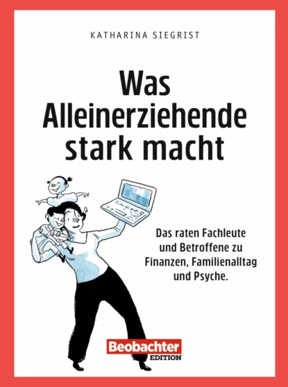 Was Alleinerziehende stark macht