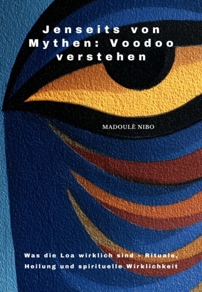 Jenseits von Mythen: Voodoo verstehen