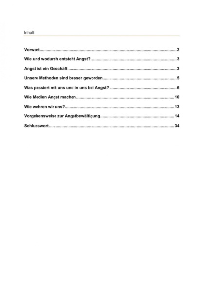 Angst im Alltag bewältigen. In unserer heutigen modernen Kommunikationswelt verbreitet sich Angst rasend schnell.