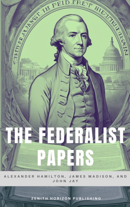 The Federalist Papers