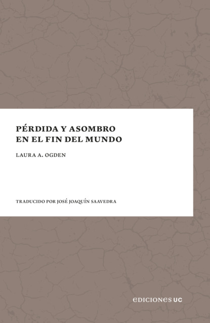 Pérdida y asombro en el fin del mundo