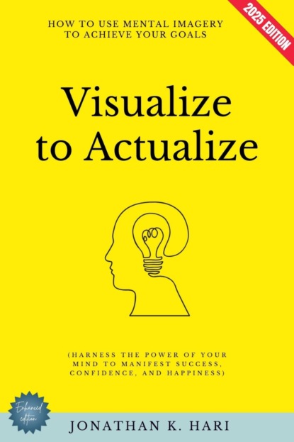 Visualize to Actualize: