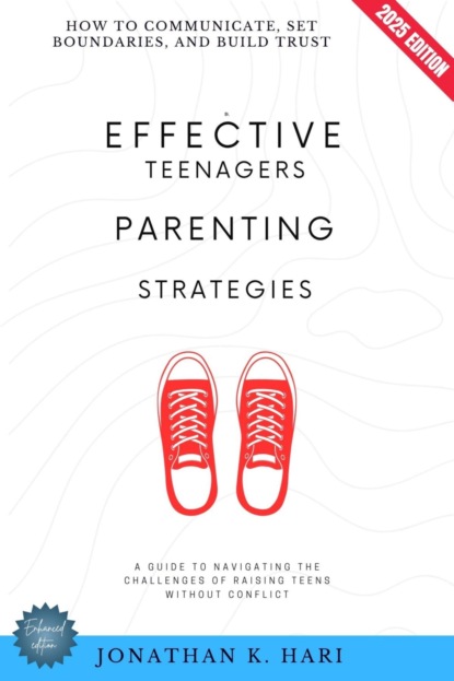 Effective Teenagers Parenting Strategies: