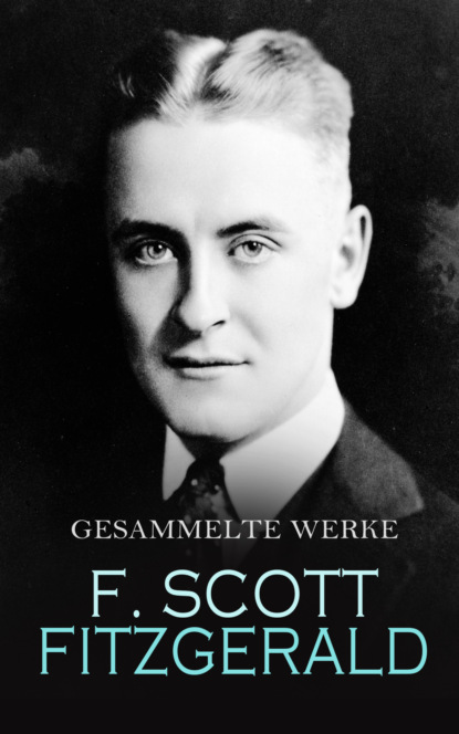 F. Scott Fitzgerald - Gesammelte Werke