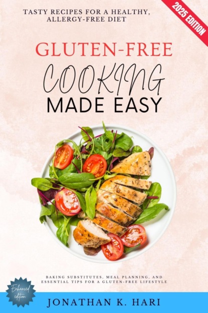 Gluten-Free Cooking Made Easy: