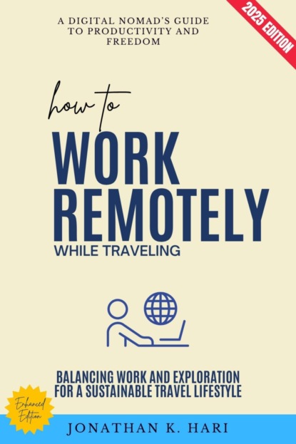 How to Work Remotely While Traveling: