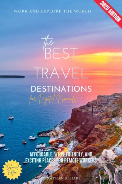 The Best Travel Destinations for Digital Nomads: