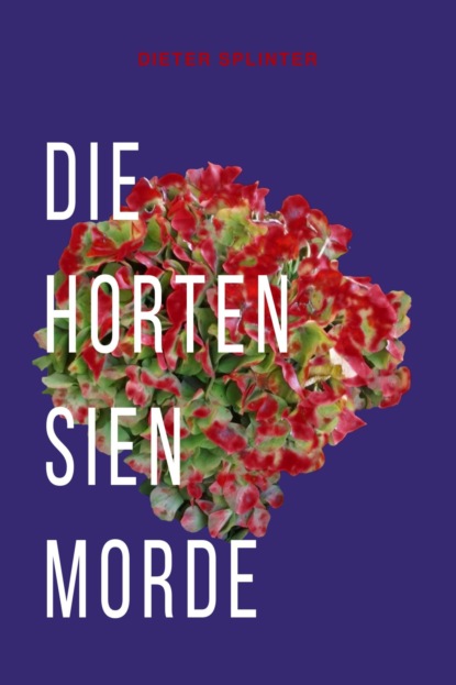 Die Hortensienmorde
