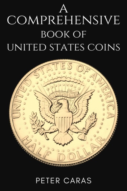 A Comprehensive Book of "United States Coins."