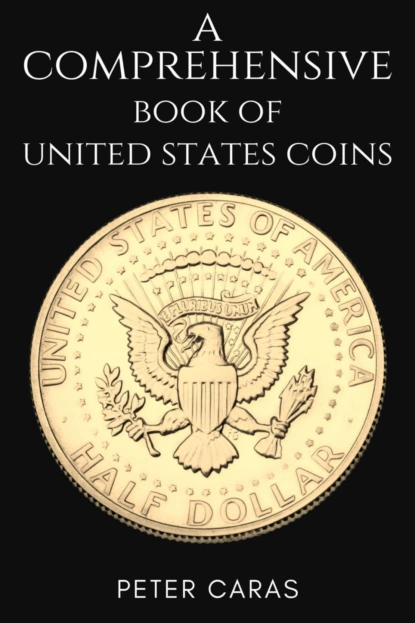 A Comprehensive Book of "United States Coins."