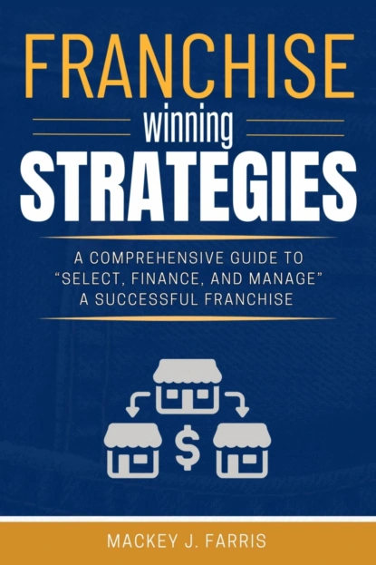 Franchise Winning Strategies: