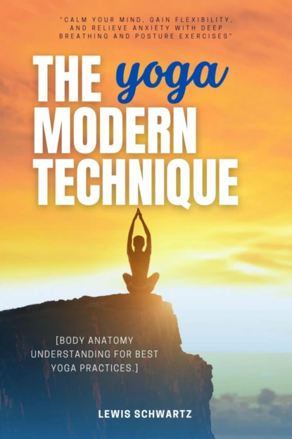 The Modern Yoga Technique:::