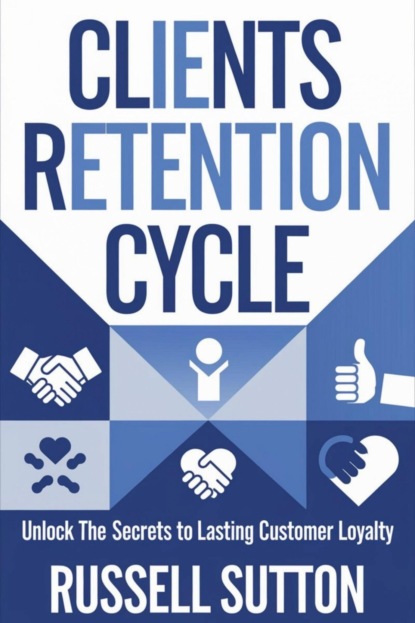 Clients Retention Cycle:::
