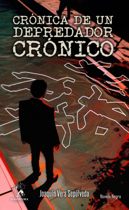 Crónica de un depredador crónico