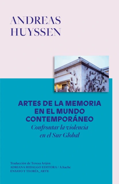 Artes de la memoria en el mundo contemporáneo