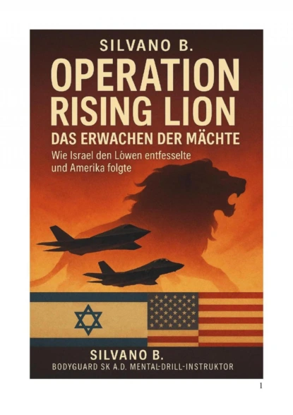 "Wie Israel den Löwen entfesselte und Amerika folgte"