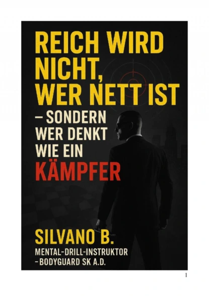 "Reich wird nicht, wer nett ist – sondern wer denkt wie ein Kämpfer"